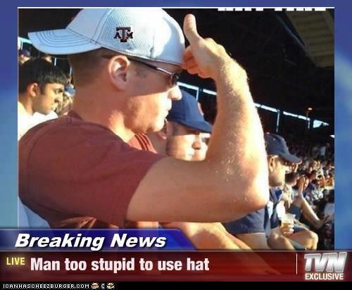 [Image: man-too-stupid-to-use-hat1.jpeg]